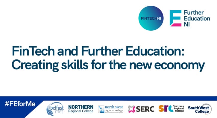 Graphic with copy that reads:  FinTech and Further Education - Creating skills for the new economy